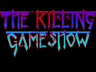   KILLING GAME SHOW, THE